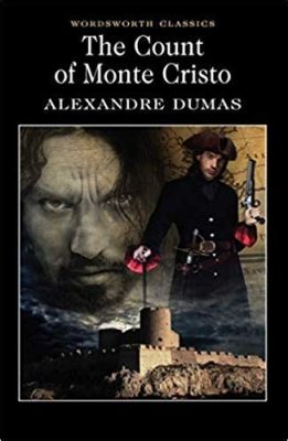 The Count of Monte Cristo: Una aventura épica de venganza y redención en la Francia del siglo XIX!