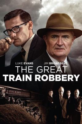  The Great Train Robbery: A Thrilling Western Epic Featuring Daring Actors and Innovative Cinematography!